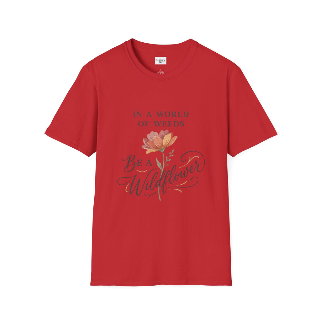 T‑Shirt — "In a World of Weeds, Be a Wildflower" Floral Graphic Tee