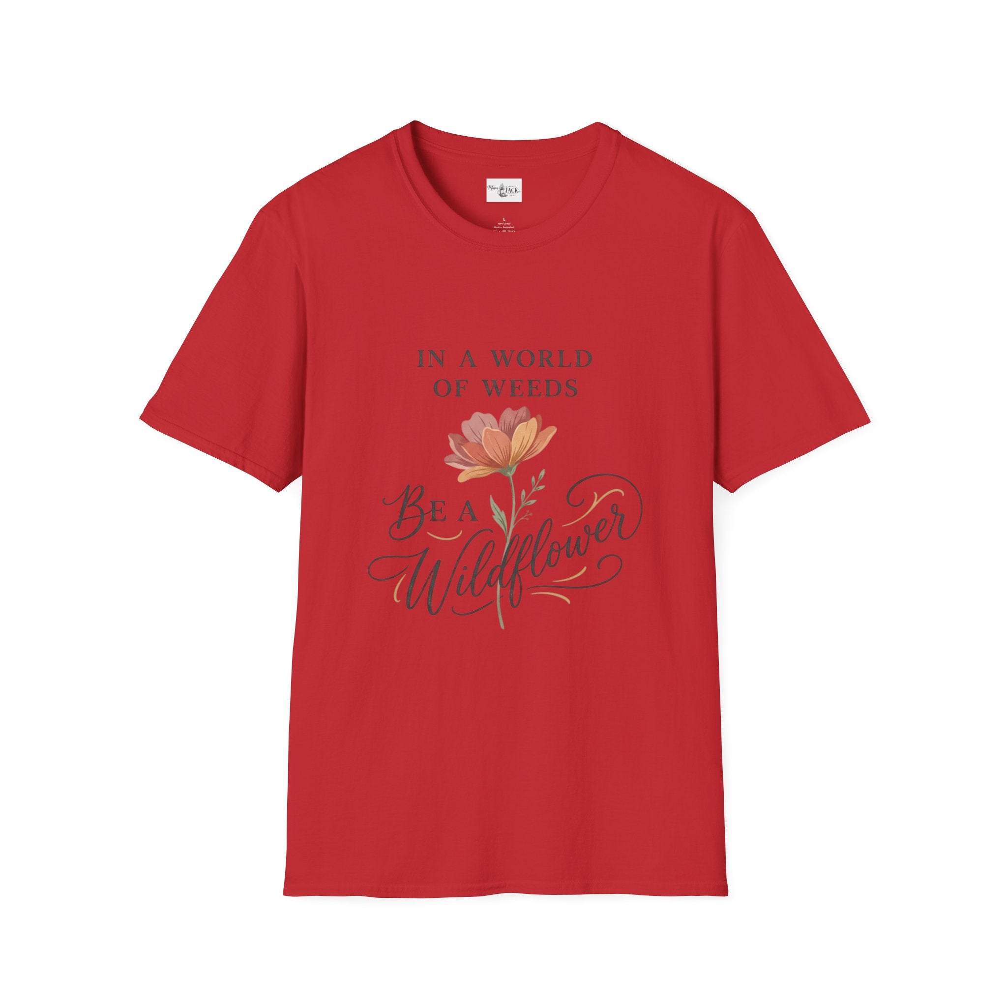 T‑Shirt — "In a World of Weeds, Be a Wildflower" Floral Graphic Tee