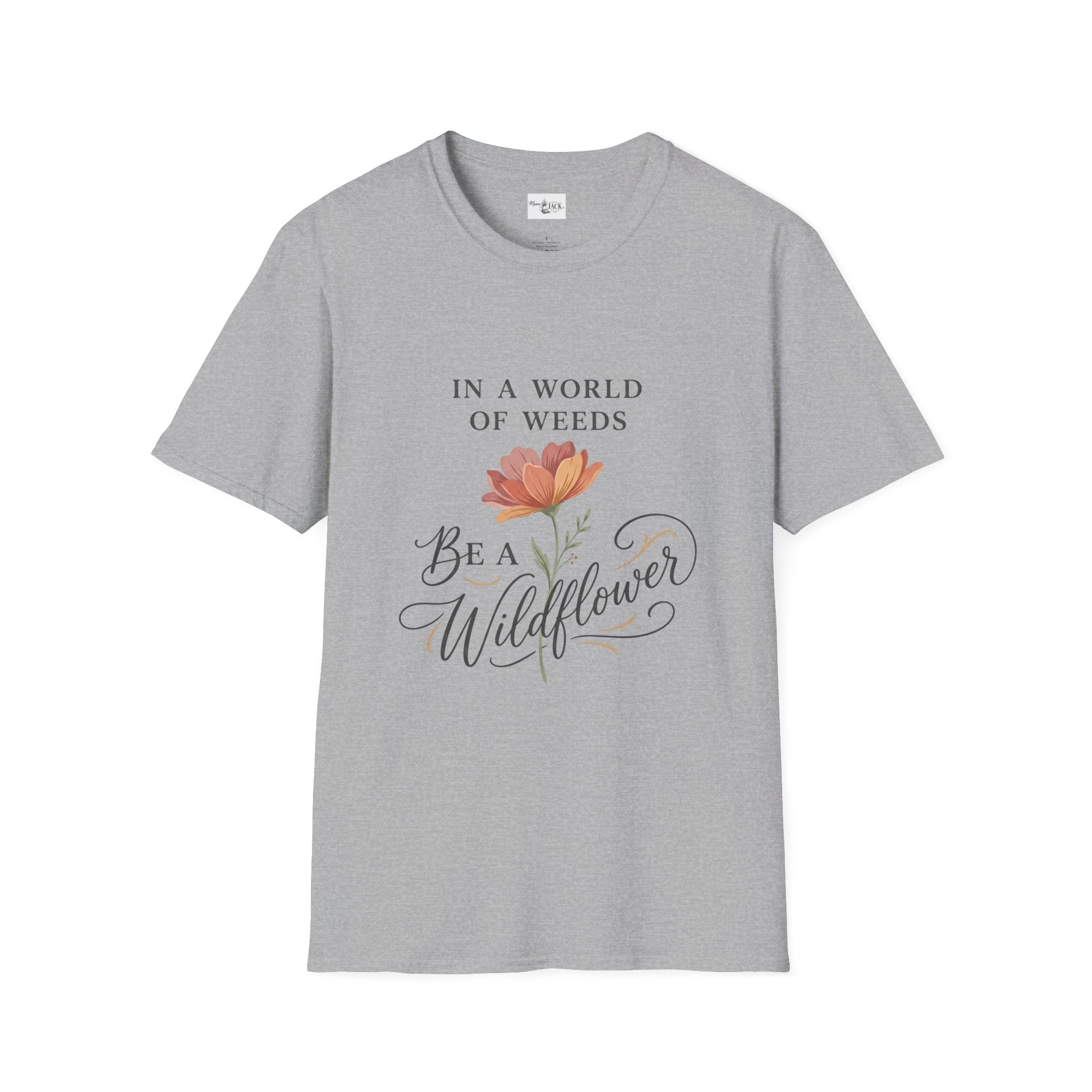 T‑Shirt — "In a World of Weeds, Be a Wildflower" Floral Graphic Tee