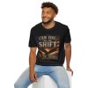 Unisex Softstyle T-Shirt Can you feel the Shift