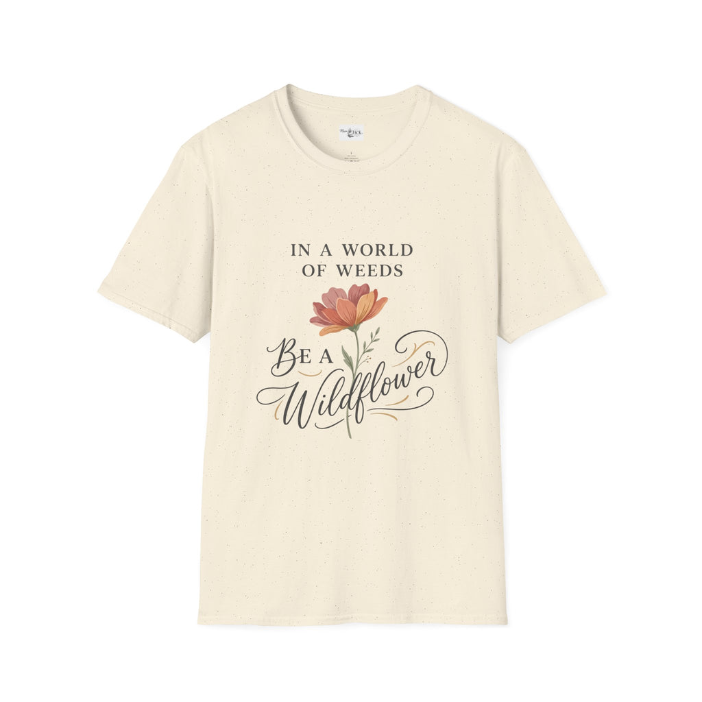 T‑Shirt — "In a World of Weeds, Be a Wildflower" Floral Graphic Tee