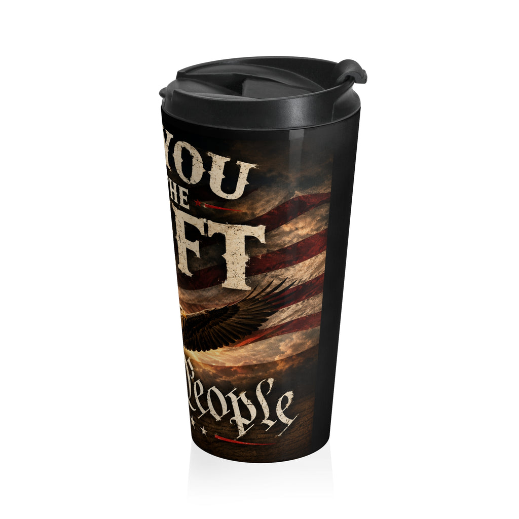 Travel Mug - "Can You Feel The Shift" Patriotic Eagle Stainless Steel Tumbler
