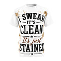 I Swear It's Clean Stained Tee
