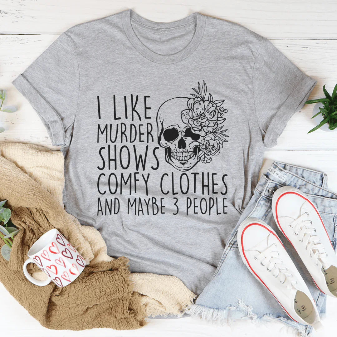 True Crime Introvert Top – "Murder Shows Comfy Clothes" Graphic T-Shirt