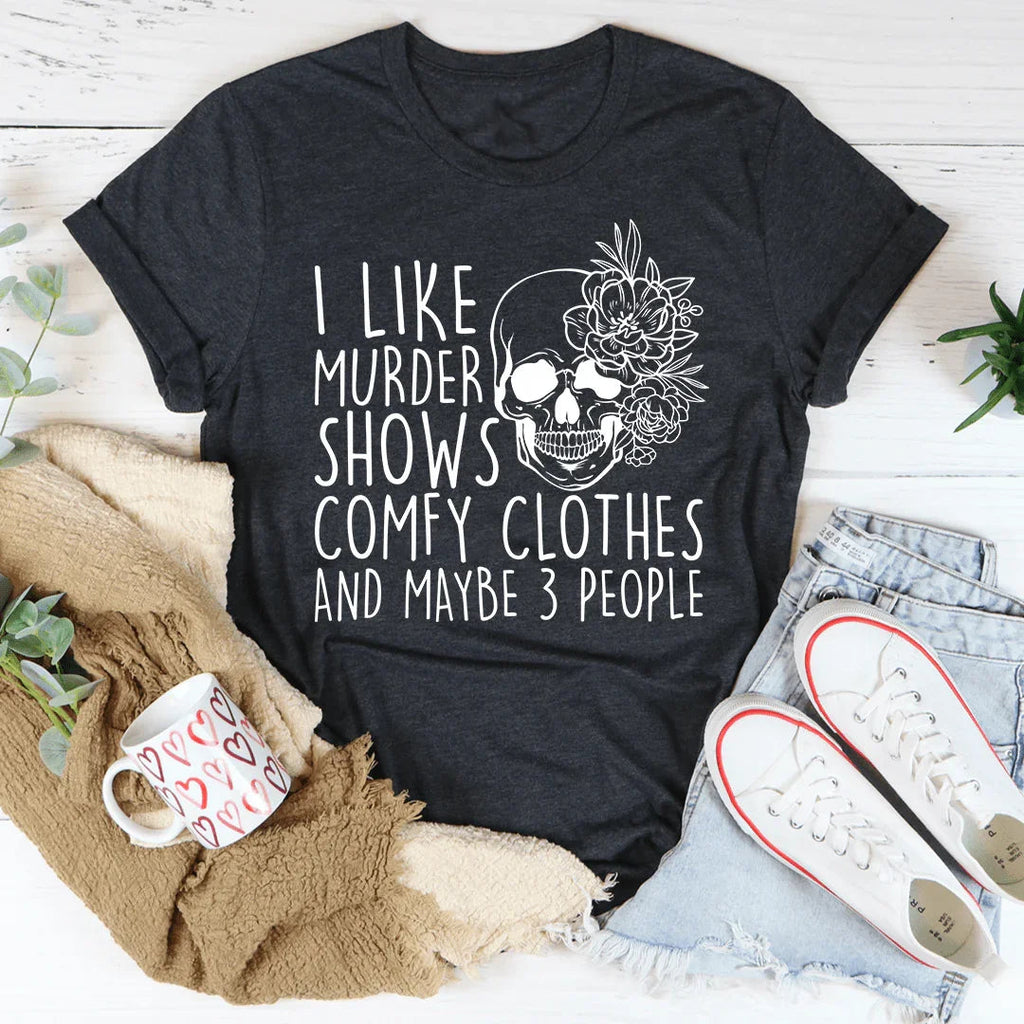 True Crime Introvert Top – "Murder Shows Comfy Clothes" Graphic T-Shirt